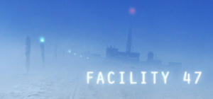 Facility 47