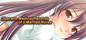 Obscene Medical Records of a Married Nurse