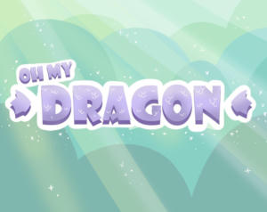 Oh My Dragon
