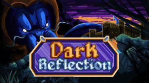 Dark Reflection (William Ritson, joshragood, thenerdpoint60, Adamont90, ZaherHa, Whikebain)