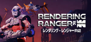 Rendering Ranger: R² [Rewind]