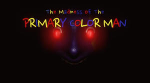 The Madness of The Primary Color Man