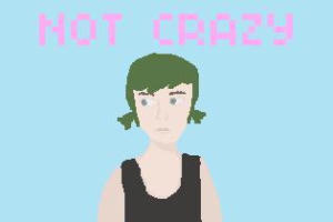 Not Crazy
