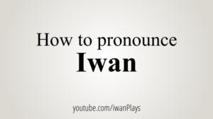 How To Pronounce Iwan