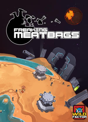 Freaking Meatbags (itch)