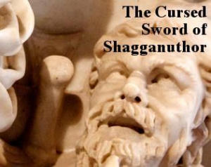 The Cursed Sword of Shagganuthor