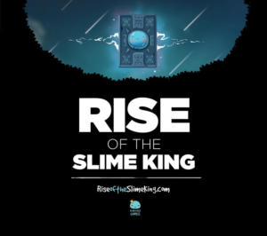 Rise of the Slime King