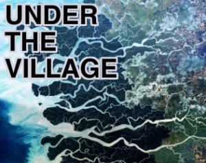Under the Village - Unfinished