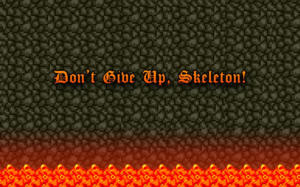 Don't Give Up, Skeleton!