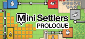 Mini Settlers: Prologue