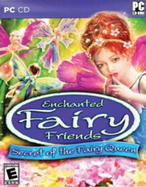 Enchanted Fairy Friends: Secret of the Fairy Queen