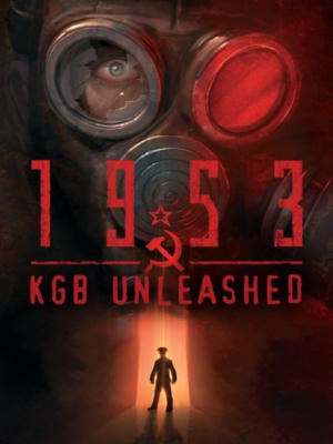 1953 - KGB Unleashed