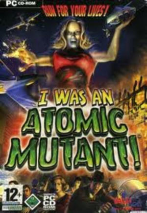 I Was an Atomic Mutant!